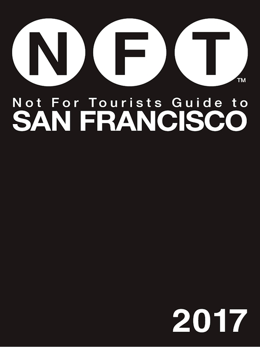 Title details for Not For Tourists Guide to San Francisco 2017 by Not for Tourists - Wait list
